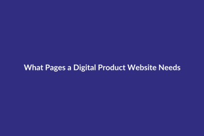 What Pages a Digital Product Website Needs guide for digital product sellers