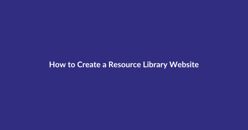 How to Create a Resource Library Website guide for digital product sellers