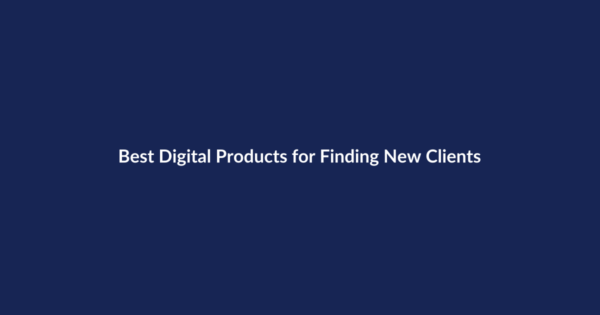 Best Digital Products for Finding New Clients – SenseCentral guide