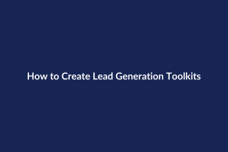 How to Create Lead Generation Toolkits – SenseCentral guide