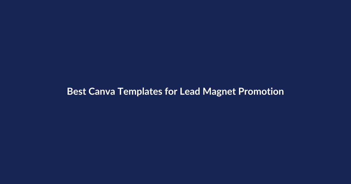Best Canva Templates for Lead Magnet Promotion – SenseCentral guide