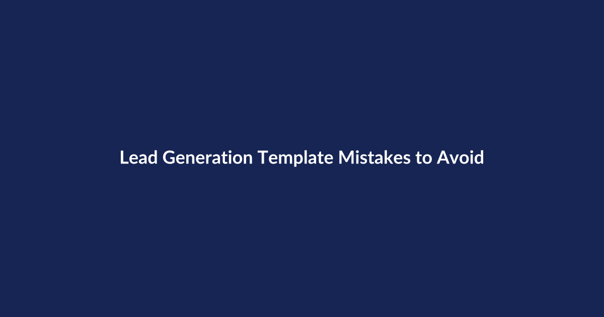 Lead Generation Template Mistakes to Avoid – SenseCentral guide