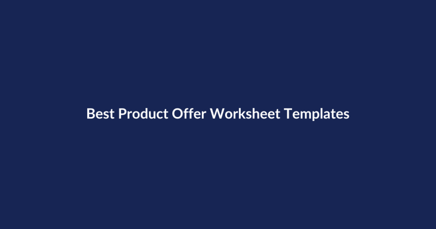 Best Product Offer Worksheet Templates – SenseCentral guide
