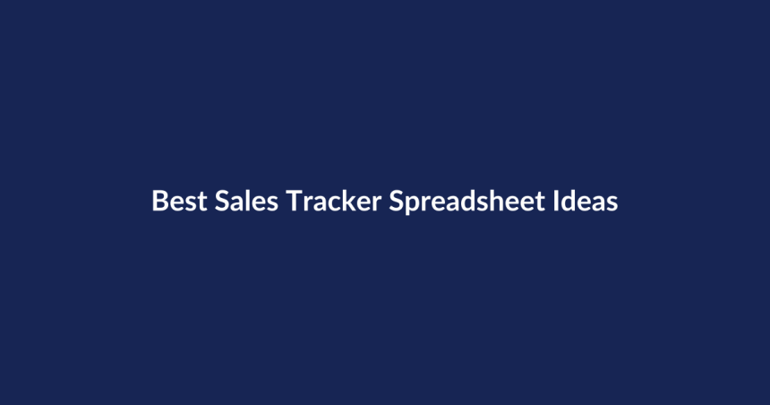Best Sales Tracker Spreadsheet Ideas – SenseCentral guide