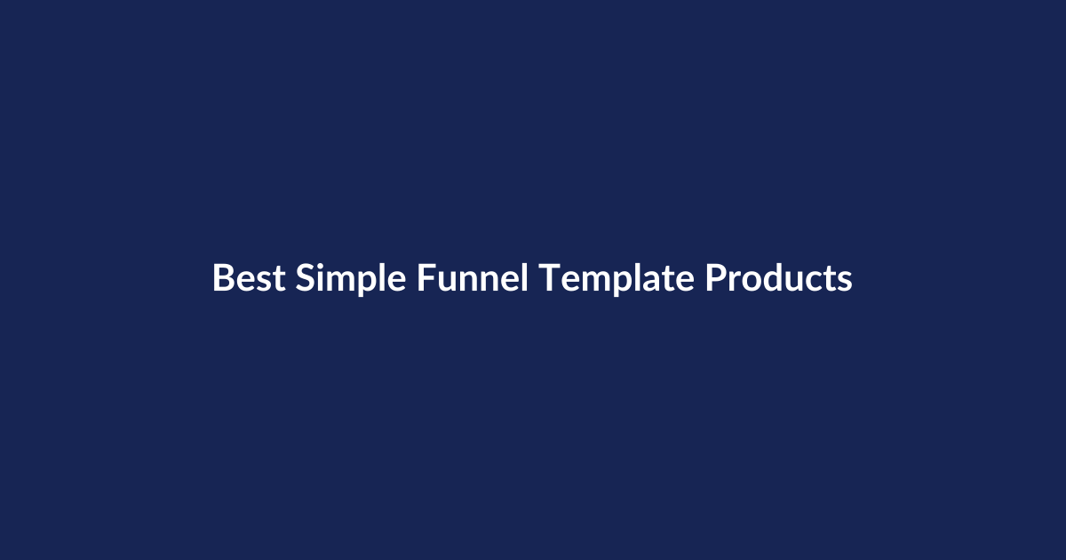 Best Simple Funnel Template Products – SenseCentral guide