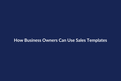 How Business Owners Can Use Sales Templates – SenseCentral guide