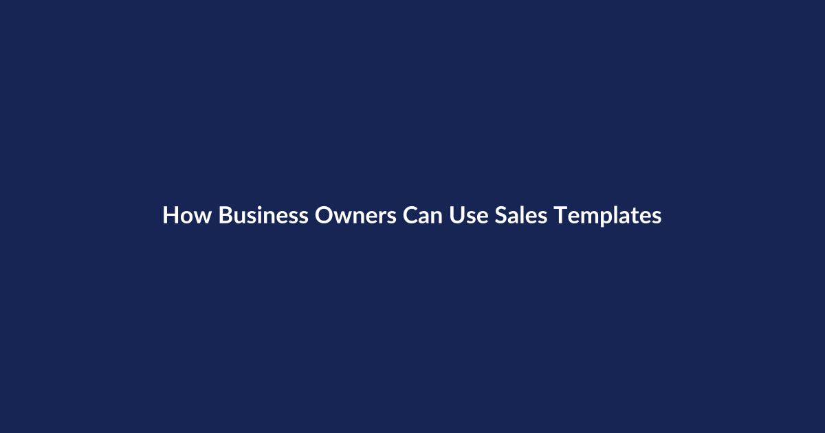 How Business Owners Can Use Sales Templates – SenseCentral guide