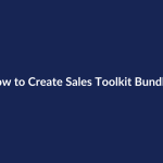 How to Create Sales Toolkit Bundles – SenseCentral guide