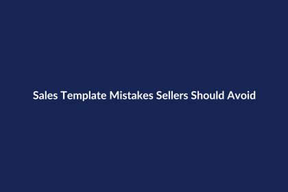 Sales Template Mistakes Sellers Should Avoid – SenseCentral guide