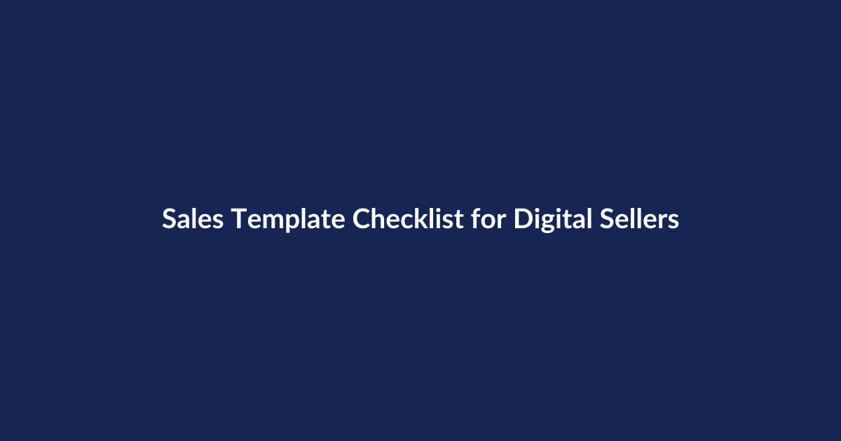 Sales Template Checklist for Digital Sellers – SenseCentral guide