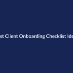 Best Client Onboarding Checklist Ideas – SenseCentral guide