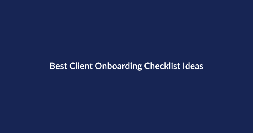 Best Client Onboarding Checklist Ideas – SenseCentral guide