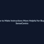 How to Make Instructions More Helpful for Buyers - SenseCentral featured image