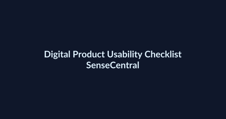 Digital Product Usability Checklist - SenseCentral featured image