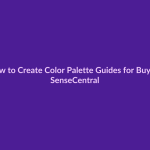How to Create Color Palette Guides for Buyers - SenseCentral featured image