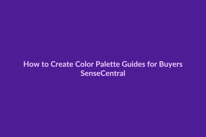 How to Create Color Palette Guides for Buyers - SenseCentral featured image
