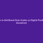 How to Sell Brand Style Guides as Digital Products - SenseCentral featured image