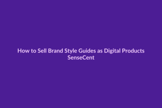 How to Sell Brand Style Guides as Digital Products - SenseCentral featured image