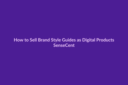How to Sell Brand Style Guides as Digital Products - SenseCentral featured image
