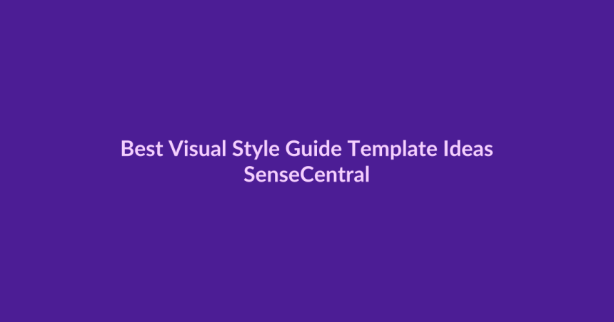 Best Visual Style Guide Template Ideas - SenseCentral featured image