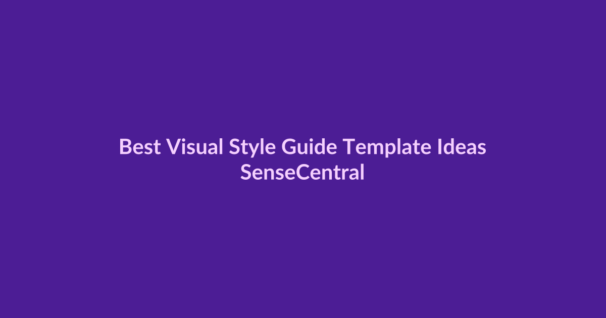 Best Visual Style Guide Template Ideas - SenseCentral featured image