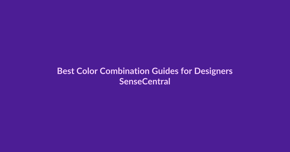 Best Color Combination Guides for Designers - SenseCentral featured image