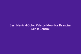 Best Neutral Color Palette Ideas for Branding - SenseCentral featured image