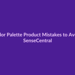 Color Palette Product Mistakes to Avoid - SenseCentral featured image