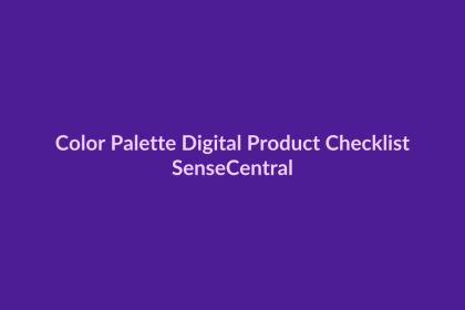 Color Palette Digital Product Checklist - SenseCentral featured image