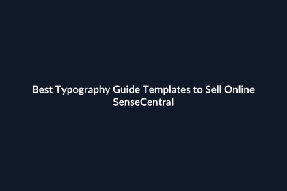 Best Typography Guide Templates to Sell Online - SenseCentral featured image