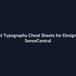 Best Typography Cheat Sheets for Designers - SenseCentral featured image