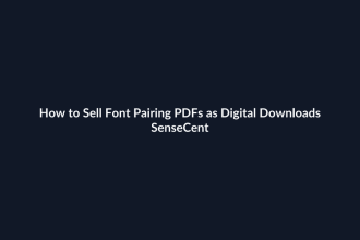 How to Sell Font Pairing PDFs as Digital Downloads - SenseCentral featured image