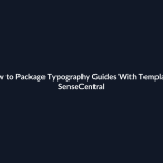 How to Package Typography Guides With Templates - SenseCentral featured image