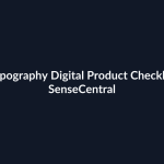 Typography Digital Product Checklist - SenseCentral featured image
