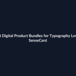 Best Digital Product Bundles for Typography Lovers - SenseCentral featured image