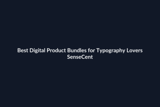 Best Digital Product Bundles for Typography Lovers - SenseCentral featured image