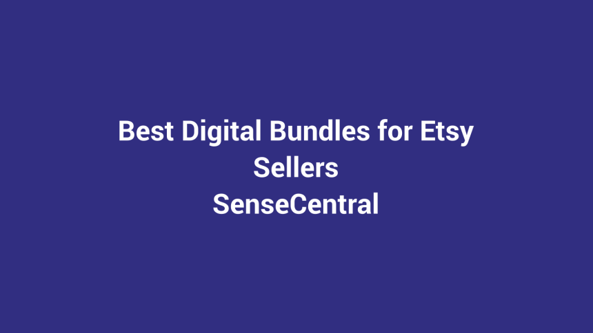 Best Digital Bundles for Etsy Sellers featured image for SenseCentral