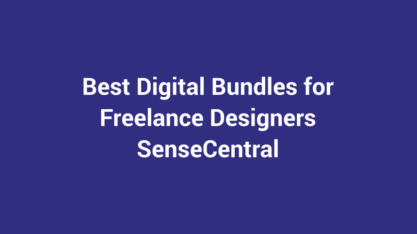 Best Digital Bundles for Freelance Designers featured image for SenseCentral