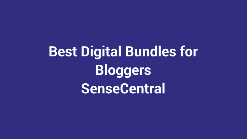 Best Digital Bundles for Bloggers featured image for SenseCentral
