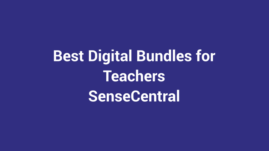 Best Digital Bundles for Teachers featured image for SenseCentral