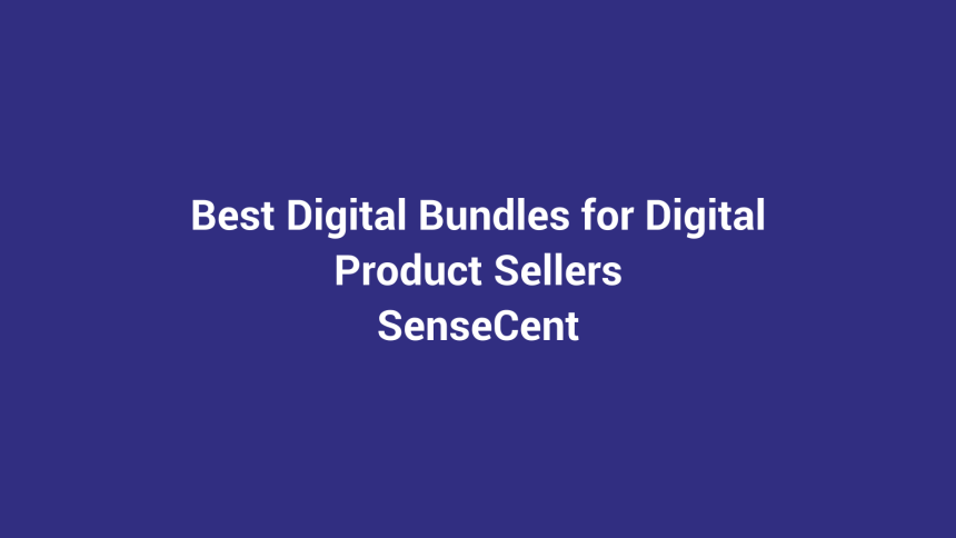Best Digital Bundles for Digital Product Sellers featured image for SenseCentral