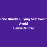 Niche Bundle Buying Mistakes to Avoid featured image for SenseCentral