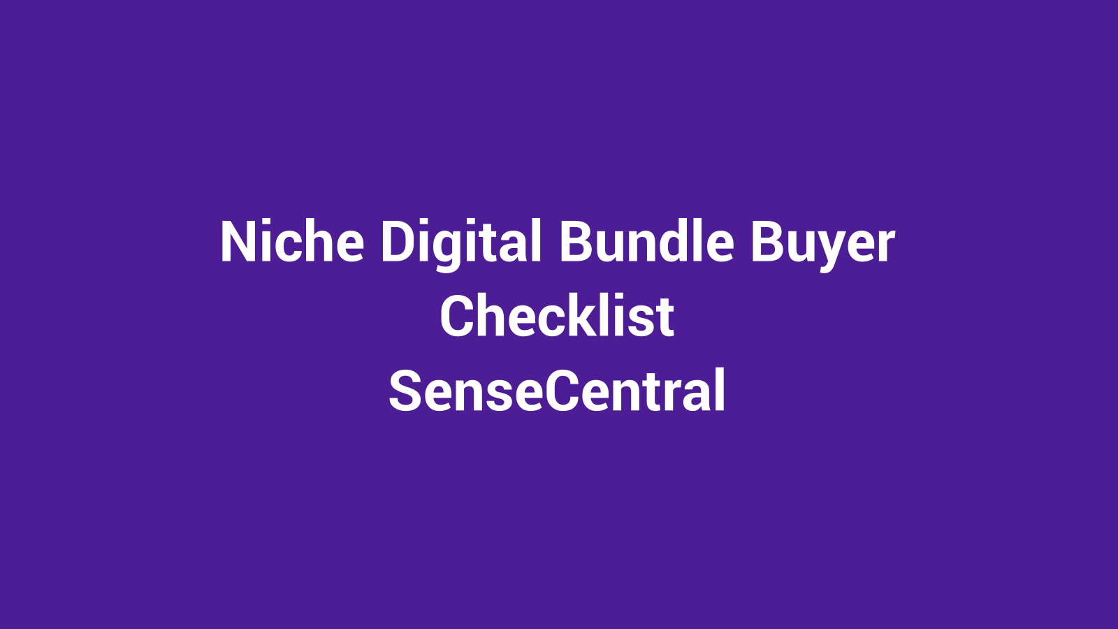 Niche Digital Bundle Buyer Checklist featured image for SenseCentral