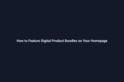How to Feature Digital Product Bundles on Your Homepage - SenseCentral guide