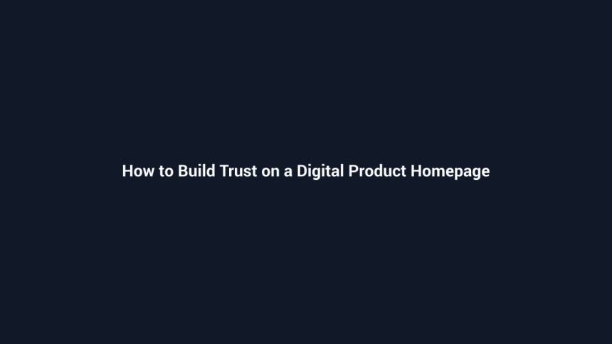 How to Build Trust on a Digital Product Homepage - SenseCentral guide