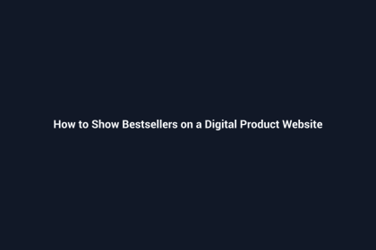 How to Show Bestsellers on a Digital Product Website - SenseCentral guide