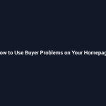 How to Use Buyer Problems on Your Homepage - SenseCentral guide