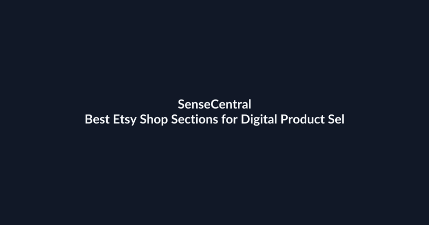 Best Etsy Shop Sections for Digital Product Sellers featured image