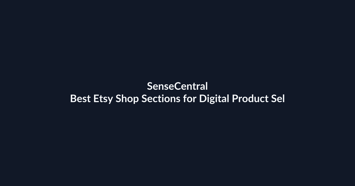 Best Etsy Shop Sections for Digital Product Sellers featured image