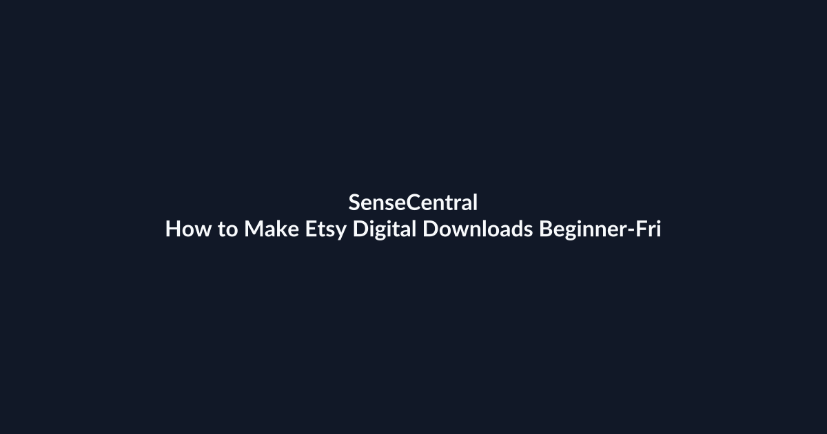 How to Make Etsy Digital Downloads Beginner-Friendly featured image